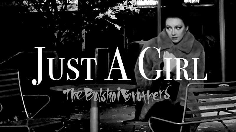 Just A Girl Video Promo